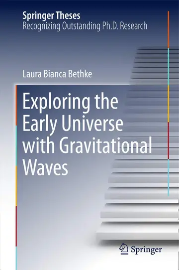 Cover of Exploring the Early Universe with Gravitational Waves