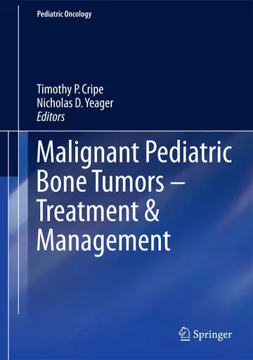 Cover of Malignant Pediatric Bone Tumors - Treatment & Management