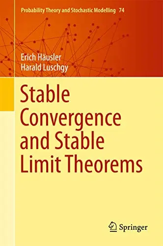 Cover of Stable Convergence and Stable Limit Theorems