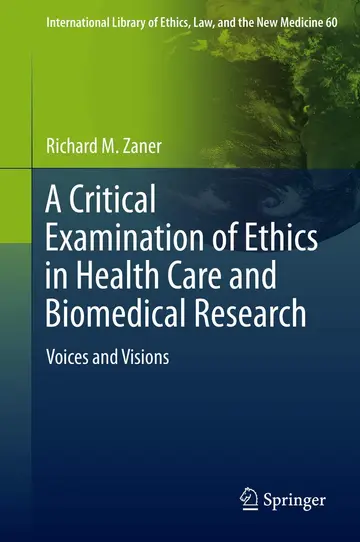 Cover of A Critical Examination of Ethics in Health Care and Biomedical Research