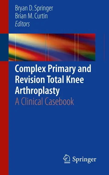 Cover of Complex Primary and Revision Total Knee Arthroplasty