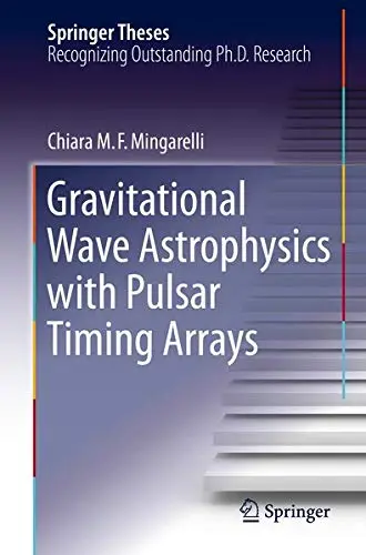 Cover of Gravitational Wave Astrophysics with Pulsar Timing Arrays