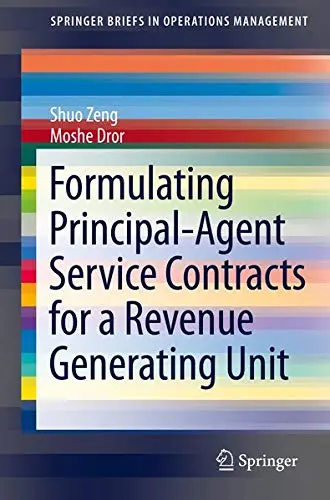Cover of Formulating Principal-Agent Service Contracts for a Revenue Generating Unit