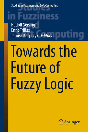 Cover of Towards the Future of Fuzzy Logic