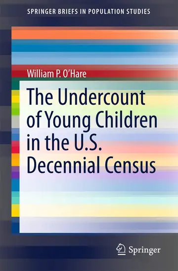 Cover of The Undercount of Young Children in the U.S. Decennial Census