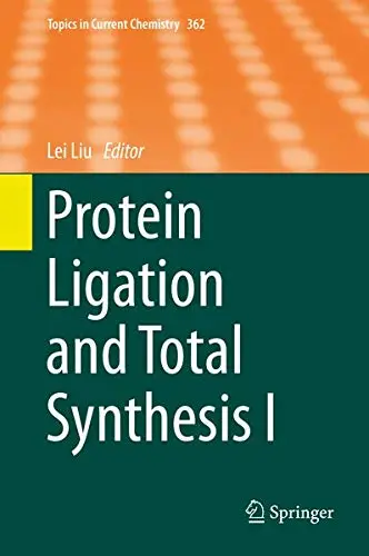 Cover of Protein Ligation and Total Synthesis I
