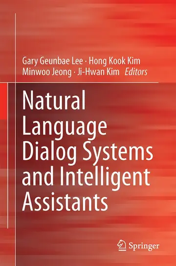 Cover of Natural Language Dialog Systems and Intelligent Assistants