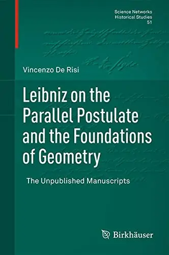 Cover of Leibniz on the Parallel Postulate and the Foundations of Geometry