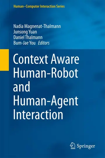 Cover of Context Aware Human-Robot and Human-Agent Interaction