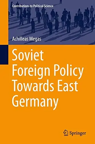 Cover of Soviet Foreign Policy Towards East Germany