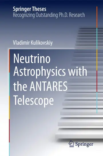 Cover of Neutrino Astrophysics with the ANTARES Telescope
