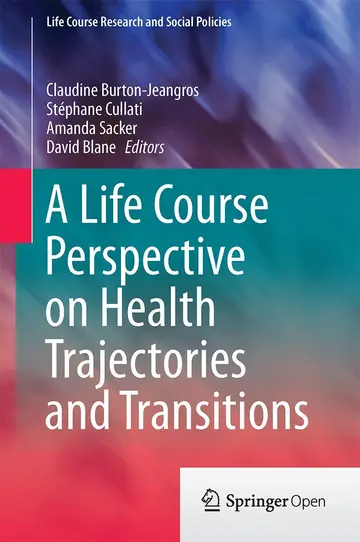 Cover of A Life Course Perspective on Health Trajectories and Transitions