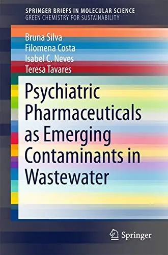 Cover of Psychiatric Pharmaceuticals as Emerging Contaminants in Wastewater