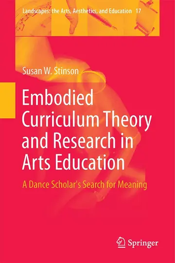 Cover of Embodied Curriculum Theory and Research in Arts Education