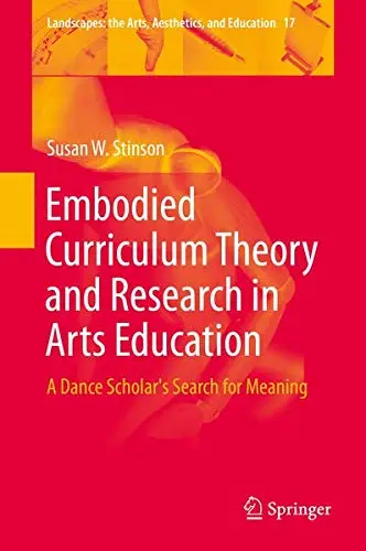 Cover of Embodied Curriculum Theory and Research in Arts Education