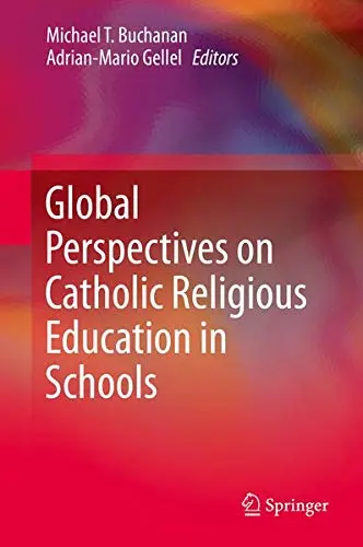 Cover of Global Perspectives on Catholic Religious Education in Schools