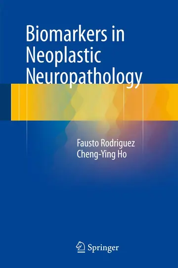 Cover of Biomarkers in Neoplastic Neuropathology