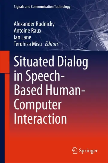 Cover of Situated Dialog in Speech-Based Human-Computer Interaction