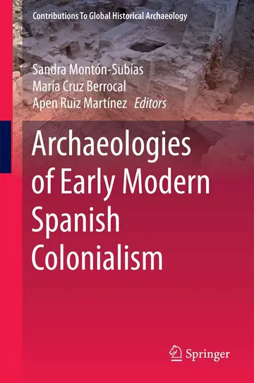 Cover of Archaeologies of Early Modern Spanish Colonialism