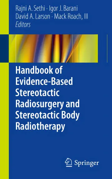 Cover of Handbook of Evidence-Based Stereotactic Radiosurgery and Stereotactic Body Radiotherapy 1
