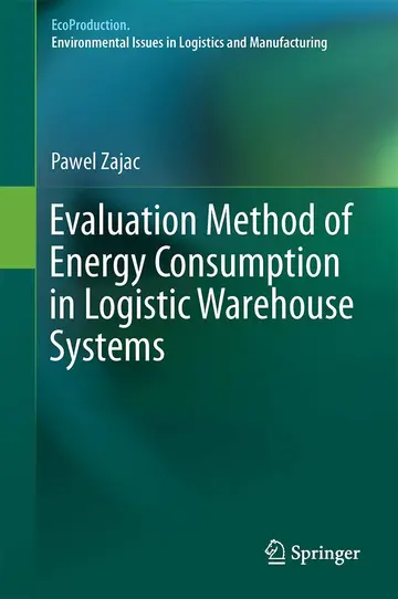 Cover of Evaluation Method of Energy Consumption in Logistic Warehouse Systems