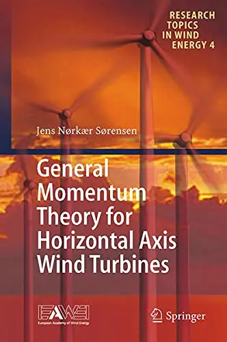 Cover of General Momentum Theory for Horizontal Axis Wind Turbines