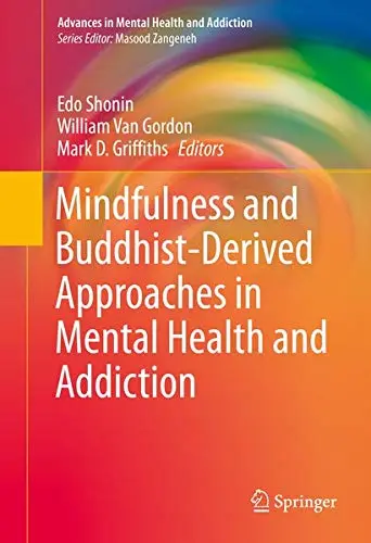 Cover of Mindfulness and Buddhist-Derived Approaches in Mental Health and Addiction