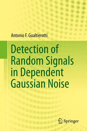 Cover of Detection of Random Signals in Dependent Gaussian Noise