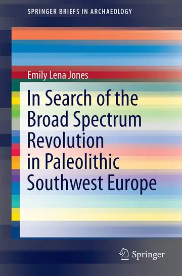 Cover of In Search of the Broad Spectrum Revolution in Paleolithic Southwest Europe