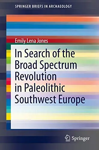 Cover of In Search of the Broad Spectrum Revolution in Paleolithic Southwest Europe