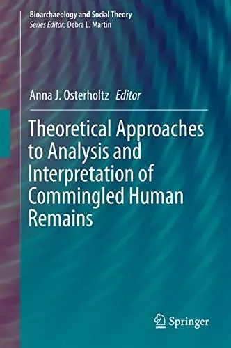 Cover of Theoretical Approaches to Analysis and Interpretation of Commingled Human Remains