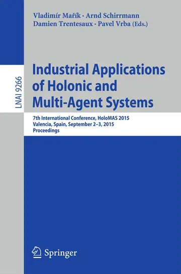 Cover of Industrial Applications of Holonic and Multi-agent Systems