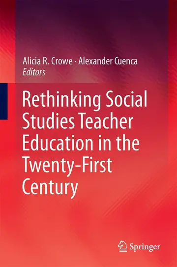 Cover of Rethinking Social Studies Teacher Education in the Twenty-First Century