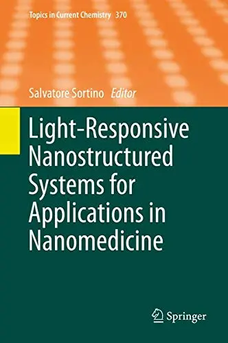 Cover of Light-Responsive Nanostructured Systems for Applications in Nanomedicine