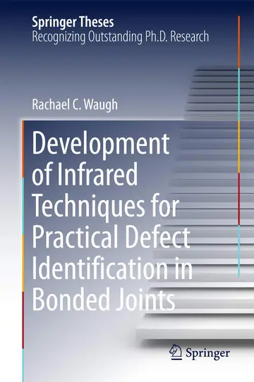 Cover of Development of Infrared Techniques for Practical Defect Identification in Bonded Joints