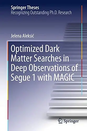 Cover of Optimized Dark Matter Searches in Deep Observations of Segue 1 with MAGIC