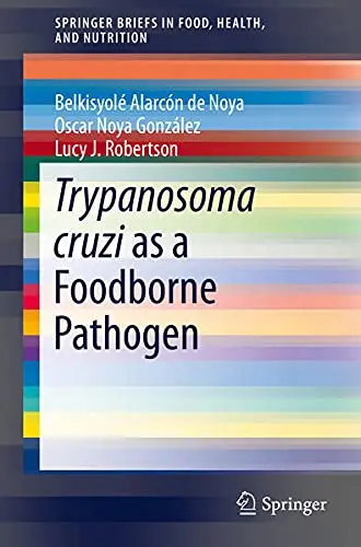 Cover of Trypanosoma cruzi as a Foodborne Pathogen