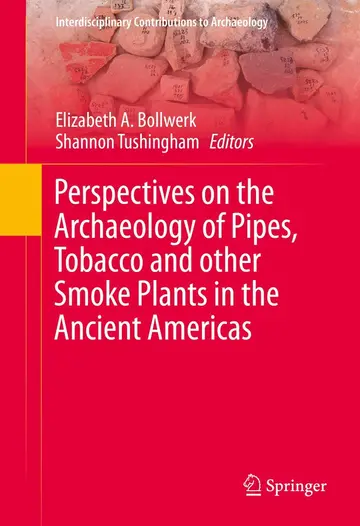 Cover of Perspectives on the Archaeology of Pipes, Tobacco and other Smoke Plants in the Ancient Americas