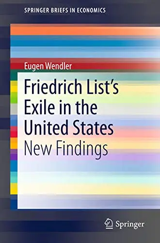 Cover of Friedrich List’s Exile in the United States