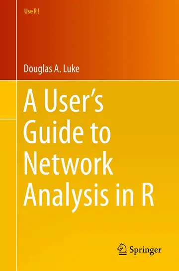 Cover of A User’s Guide to Network Analysis in R