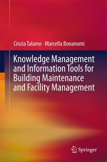 Cover of Knowledge Management and Information Tools for Building Maintenance and Facility Management