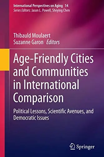Cover of Age-Friendly Cities and Communities in International Comparison, Book