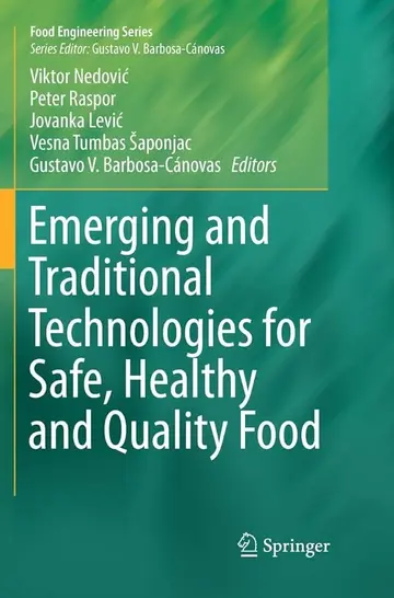Cover of Emerging and Traditional Technologies for Safe, Healthy and Quality Food
