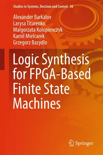 Cover of Logic Synthesis for FPGA-Based Finite State Machines