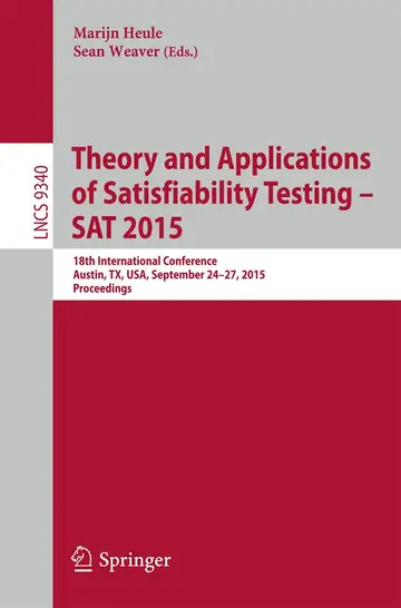 Cover of Theory and Applications of Satisfiability Testing -- SAT 2015