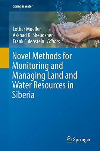 Cover of Novel Methods for Monitoring and Managing Land and Water Resources in Siberia