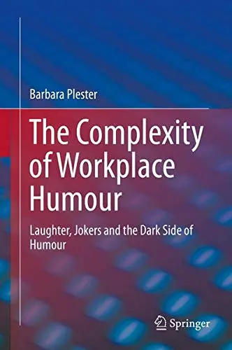 Cover of The Complexity of Workplace Humour