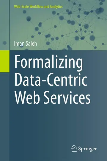 Cover of Formalizing Data-centric Web Services