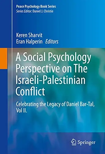 Cover of A Social Psychology Perspective on the IsraeliPalestinian Conflict