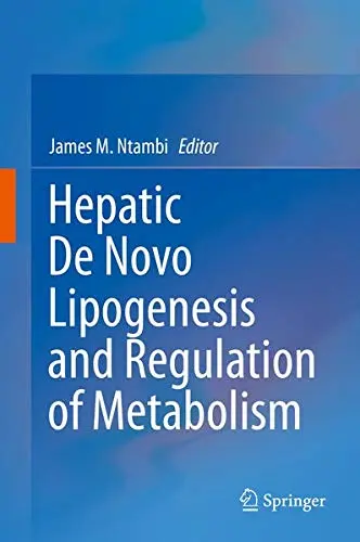 Cover of Hepatic De Novo Lipogenesis and Regulation of Metabolism